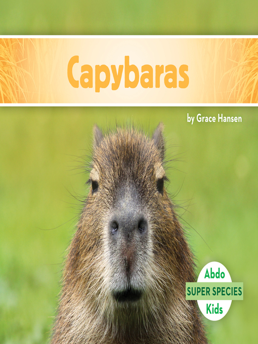 Title details for Capybaras by Grace Hansen - Available